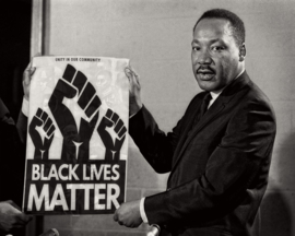 Black lives matter Martin Luther King