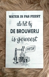 WATER IS PAS FEEST.....