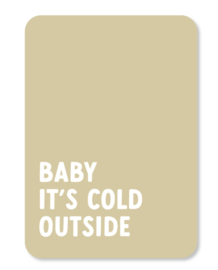 Kaart | Baby its cold