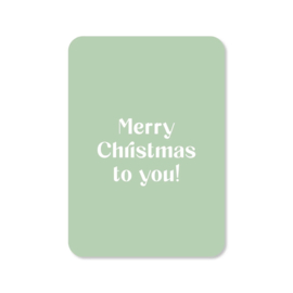 Kaart | Merry Christmas to you!