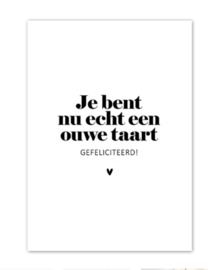 Kaart | Je bent nu echt een ouwe taart