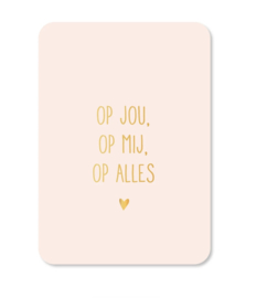Kaart | Op jou op mij..