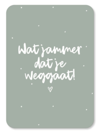 Kaart | Jammer dat je weggaat