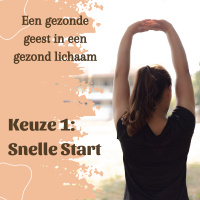 Een gezonde geest in een gezond lichaam: Snelle Start