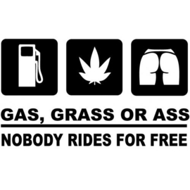 Gass grass or ass