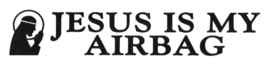 Jesus is my airbag