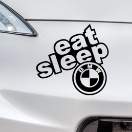 Eat Sleep BMW