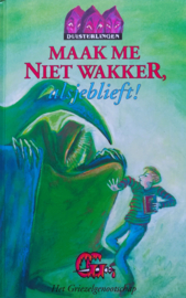Maak me niet wakker, alsjeblieft!