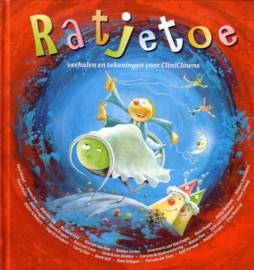 Ratjetoe - Verhalen en tekeningen voor CliniClowns