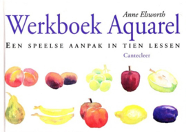 Werkboek Aquarel - Een speelse aanpak in tien lessen