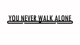 You never walk alone
