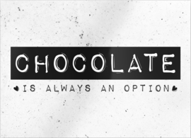 kaart "Chocolate is always an option"