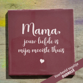 Mama, jouw liefde is mijn mooiste thuis