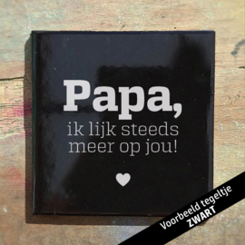 Papa, ik lijk steeds meer op jou