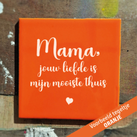 Mama, jouw liefde is mijn mooiste thuis