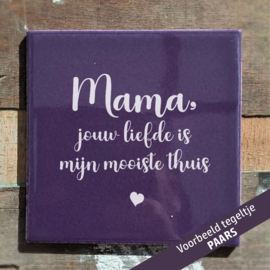 Mama, jouw liefde is mijn mooiste thuis