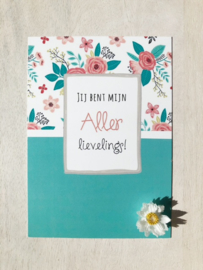 Jij bent mijn allerlievelings!