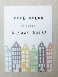 Veel geluk in jullie nieuwe huis!