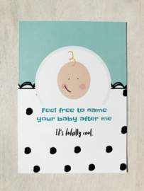 Feel free to name your baby after me