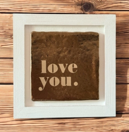 Tegel in witte lijst LOVE You
