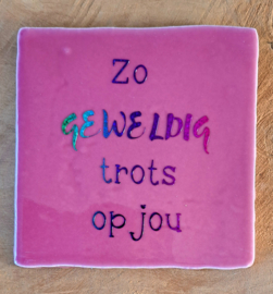 Tegel geweldig trots