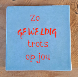 Tegel geweldig