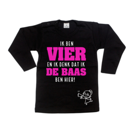 Longsleeve - ik ben vier en ik denk dat ik de baas ben hier - 4 jaar verjaardagsshirt