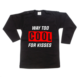 Shirtje - way too cool for kisses - valentijnsdag