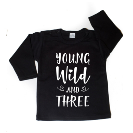 Longsleeve - 3 - verjaardagsshirt - young wild and three