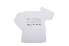 Longsleeve - Boys will be boys