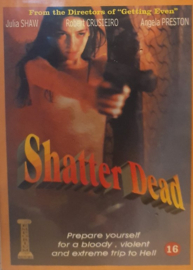 Shatter dead (dvd tweedehands film)