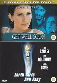 Get Well soon en Earth girls are easy