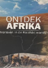 Ontdek Afrika, overleven in de Kalahari woestijn (dvd nieuw)