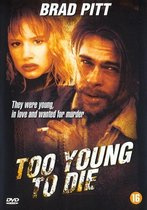 Too young to die (dvd)
