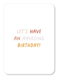 Kaart | Let's have an amazing birthday!