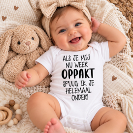 Als je mij nu weer oppakt