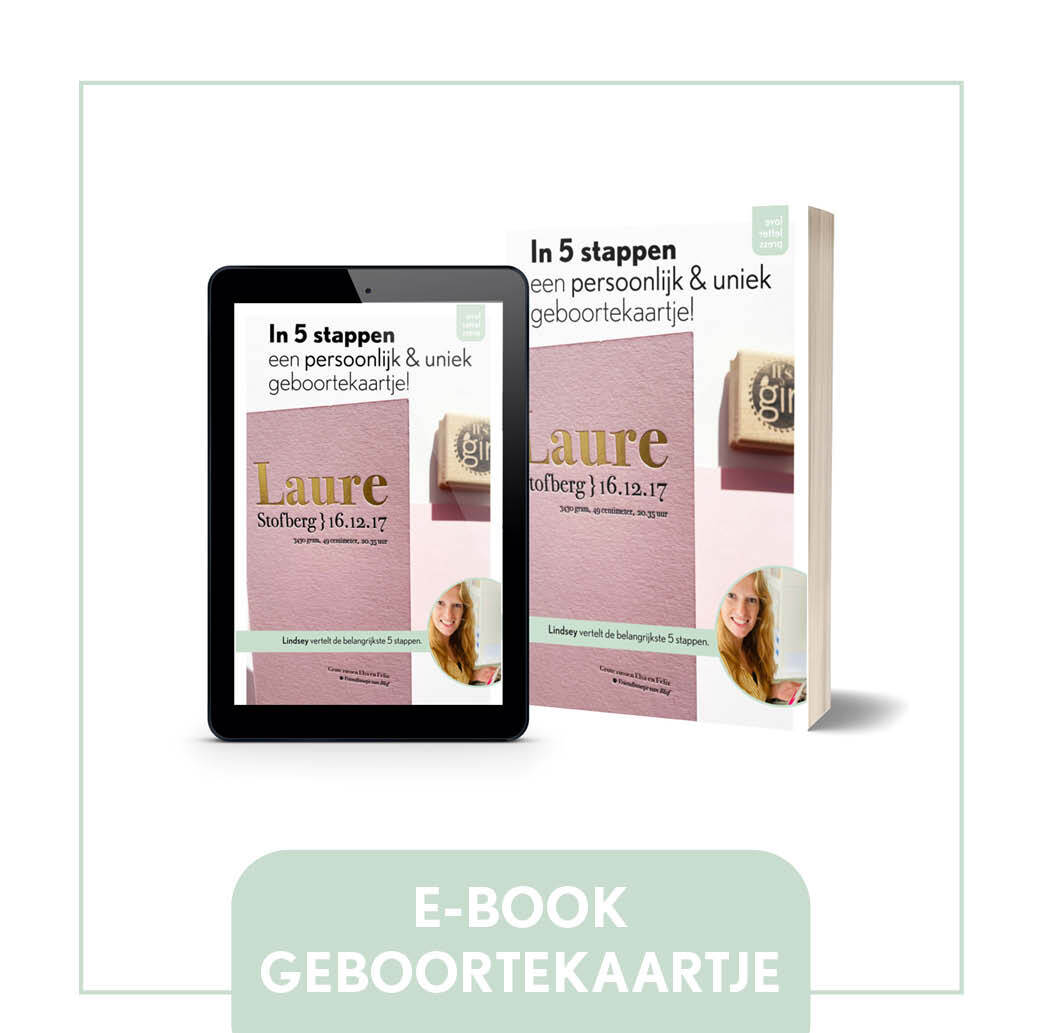 E-BOOK IN 5 STAPPEN EEN PERSOONLIJK & UNIEK GEBOORTEKAARTJE