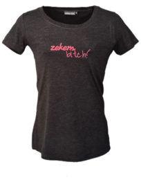 Short Sleeve Zekers Bitch!
