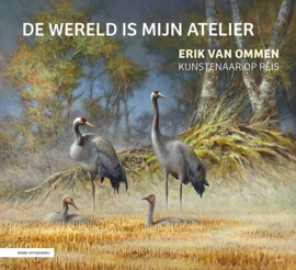 Erik van Ommen "De wereld is mijn atelier"