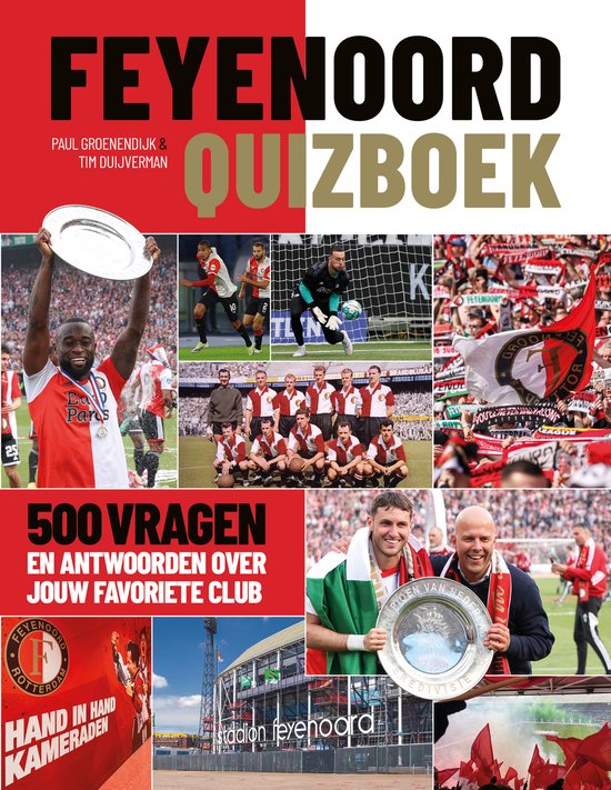 Feyenoord Quizboek 500 vragen en antwoorden over jouw favoriete club-Paul Groenendijk