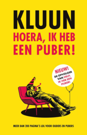 Hoera, ik heb een puber!-Kluun