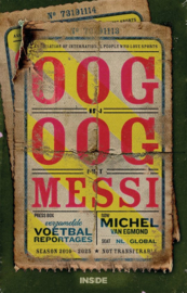 Oog in oog met Messi verzamelde voetbalreportages-Michel van Egmond