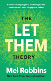 The Let Them Theory Een life-changing tool waar miljoenen mensen niet over uitgepraat raken-Mel Robbins