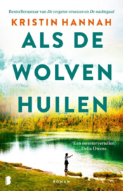 Als de wolven huilen - Kristin Hannah