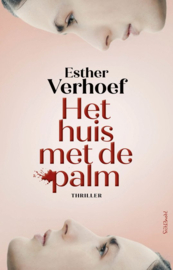 Het huis met de palm Auteur-Esther Verhoef
