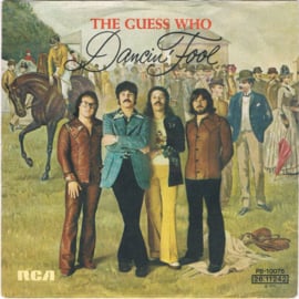 The Guess Who – Dancin' Fool (1974)