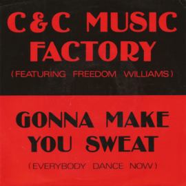 C & C Music Factory Featuring Freedom Williams – Gonna Make You Sweat (Everybody Dance Now) (1990) (ELECTRONIC)