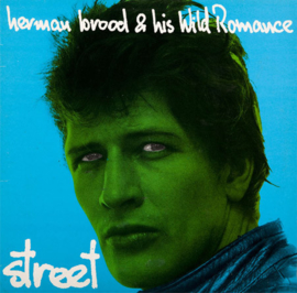 Brood, Herman & His Wild Romance – Street