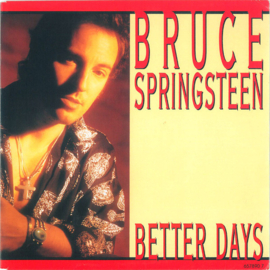 Bruce Springsteen – Better Days/Tougher Than The Rest (1992)