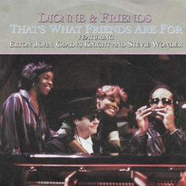 Dionne Warwick & Friends featuring Elton John, Gladys Knight and Stevie Wonder – That's What Friends Are For (1985)